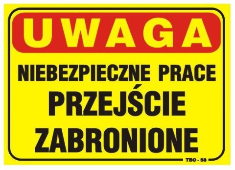 TABLICA 35*25CM UWAGA! NIEBEZPIECZNE PRACE PRZEJŚCIE ZABR. TABLICA 35*25CM UWAGA! NIEBEZPIECZNE PRACE PRZEJŚCIE ZABR.
