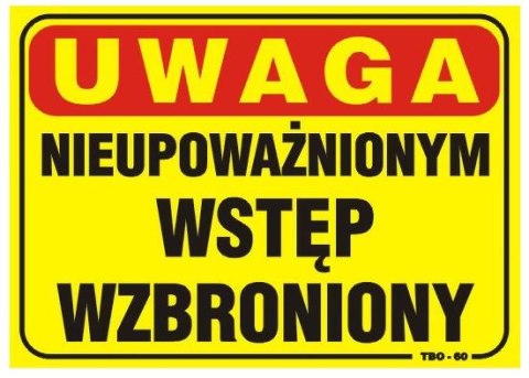 TABLICA 35*25CM UWAGA! NIEUPOWAŻNIONYM WSTĘP WZBRONIONY UN TABLICA 35*25CM UWAGA! NIEUPOWAŻNIONYM WSTĘP WZBRONIONY UN
